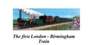 A picture of the first Steam train going from London to Birmingham